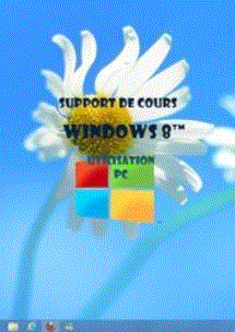 (imagepour) support de cours Windows 8 (eight) Niveau 1 - Click Image to Close